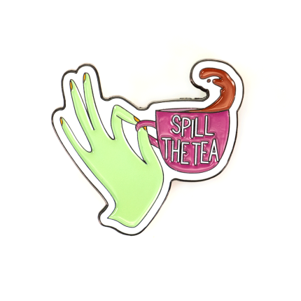 Spill The Tea Enamel Pin